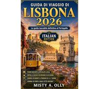 GUIDA DI VIAGGIO DI LISBONA 2026: La guida tascabile definitiva al Portogallo