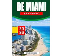 GUIDA DI VIAGGIO DI MIAMI 2026: La guida completa per insider su spiagge, cultura, vita notturna, cibo ed esperienze nascoste a Miami