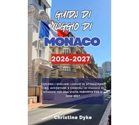 GUIDA DI VIAGGIO DI MONACO 2026-2027: Esplora i migliori luoghi di attrazione, cibo, avventure e consigli di viaggio di Monaco per una visita perfetta per il 2026-2027