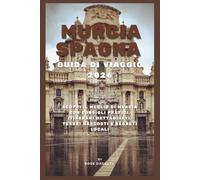 Guida di Viaggio di Murcia, Spagna 2026: Scopri il meglio di Murcia con consigli pratici, itinerari dettagliati, gemme nascoste e segreti del posto.