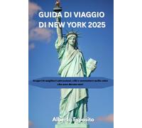 GUIDA DI VIAGGIO DI NEW YORK 2025: Scopri le migliori attrazioni, cibi e avventure nella città che non dorme mai