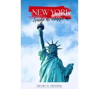 Guida di viaggio di New York 2026: Segreti locali, passeggiate panoramiche, cucina, quartieri, mappe e itinerari intelligenti