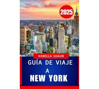 GUIDA DI VIAGGIO DI NEW YORK: La guía definitiva de las atracciones de NYC, joyas ocultas y consejos locales