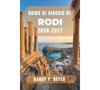 Guida di viaggio di Rodi 2026-2027: Itinerari sull'isola, passeggiate nel centro storico, attrazioni principali di Lindos, fughe al mare e consigli sui ristoranti locali.