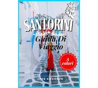 Guida di viaggio di Santorini 2025: Pronti per il viaggio: Requisiti di ingresso, consigli di sicurezza e link per le prenotazioni