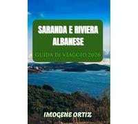GUIDA DI VIAGGIO DI SARANDË E DELLA RIVIERA ALBANESE 2026