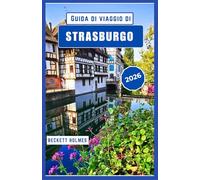 Guida di viaggio di Strasburgo: Cibo, costumi e vita quotidiana nella regione francese dell'Alsazia
