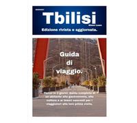 Guida di Viaggio di Tbilisi (Adventures, travel tips and exploration)