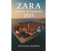 Guida di Viaggio di Zara 2025: La tua guida completa per esperti su cultura, isole, cibo, gemme nascoste ed esperienze imperdibili nelle destinazioni più sottovalutate d'Europa