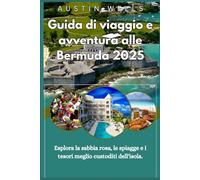 Guida di viaggio e avventura alle Bermuda 2025: Esplora la sabbia rosa, le spiagge e i tesori meglio custoditi dell'isola.