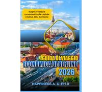 GUIDA DI VIAGGIO ECONOMICA DI BERLINO 2026: Scopri avventure convenienti nella capitale creativa della Germania