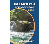 GUIDA DI VIAGGIO FALMOUTH 2026: Compagno di destinazione caraibica per visitatori alla prima volta con attività, storia, gite giornaliere, spiagge ed esperienze locali