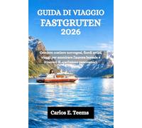 GUIDA DI VIAGGIO FASTGRUTEN 2026: Crociere costiere norvegesi, fiordi artici, viaggi per ammirare l'aurora boreale e itinerari di spedizione panoramici.