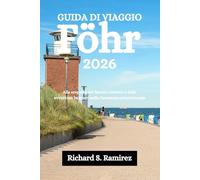 GUIDA DI VIAGGIO FÖHR 2026: Alla scoperta del fascino costiero e delle avventure balneari nella Germania settentrionale
