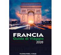 Guida di Viaggio Francia 2026