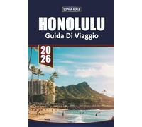 GUIDA DI VIAGGIO HONOLULU 2026: Esplorare il cuore della Toscana: un viaggio attraverso cultura, cucina e bellezza paesaggistica