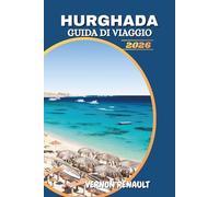 GUIDA DI VIAGGIO HURGHADA 2026: Spiagge di punta, avventure nel Mar Rosso, resort di lusso e consigli per una vacanza egiziana indimenticabile