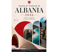 GUIDA DI VIAGGIO IN ALBANIA 2026: Scopri il gioiello nascosto dei Balcani