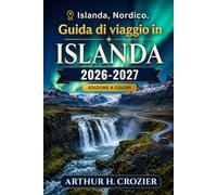 Guida di viaggio in Islanda 2026-2027: Cosa vedere, dove alloggiare e itinerari di 4, 7 o 14 giorni - Reykjavík, Circolo d'Oro, Costa Sud, Ring Road, aurora boreale e costi per diversi budget