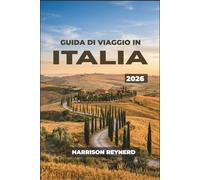 Guida di viaggio in Italia 2026: Scopri città, villaggi e vigneti con itinerari regionali, festival locali, consigli sui pass ferroviari e percorsi adatti alle famiglie.