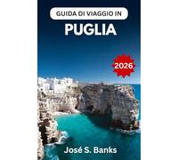 GUIDA DI VIAGGIO IN PUGLIA 2026: Esplora villaggi da fiaba, coste baciate dal sole, tesori culturali e l'autentica vita del Sud Italia.