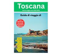 Guida di Viaggio in Toscana (Travel Deeper, Not Just Farther)