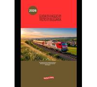 Guida di viaggio in treno in Bulgaria 2026: Una guida ferroviaria completa alle città, ai percorsi panoramici e ai tesori nascosti della Bulgaria (Explore the World by Train in 2026)