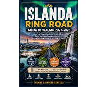 Guida di viaggio Islanda - Ring Road 2027-2028: Road trip in auto: Reykjavík, Circolo d’Oro, Costa Sud, cascate, sorgenti termali, aurora boreale e ... (Serie di Viaggi Thomas & Hannah (Italian))