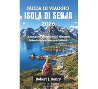 GUIDA DI VIAGGIO ISOLA DI SENJA 2026: La tua guida ai fiordi artici, all'aurora boreale e alle avventure costiere.