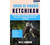 Guida di Viaggio Ketchikan 2025: Parchi totemici, fiordi nebbiosi, cultura nativa, cibo locale e avventure nella prima città dell'Alaska