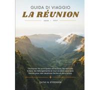 GUIDA DI VIAGGIO LA RÉUNION 2026-2027: Scopri le principali attrazioni della Riunione, le attività da fare, dove alloggiare e tutto ciò che ti serve per una vacanza facile e senza stress