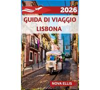 GUIDA DI VIAGGIO LISBONA 2026: Scopri Lisbona come un abitante del posto: dalle serate di Fado alle passeggiate in riva al mare