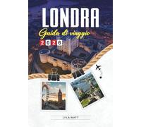 GUIDA DI VIAGGIO LONDRA 2026: Scopri gemme nascoste, monumenti storici, consigli di viaggio ed esperienze di vacanza indimenticabili
