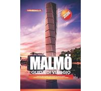GUIDA DI VIAGGIO MALMÖ 2026: Scopri la città ecologica della Svezia con parchi costieri, architettura moderna, fika svedese, musei d'arte e consigli di viaggio