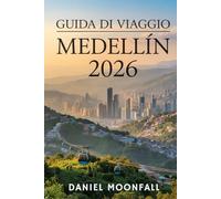 Guida di Viaggio Medellín 2026: Un compagno pratico per la cultura, i quartieri e i momenti indimenticabili di Columbia