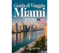 Guida di Viaggio Miami 2026: Un compagno da parte dell'interno della bellezza costiera, della fusione culturale e delle notti indimenticabili