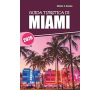 Guida di viaggio MIAMI 2026: Un manuale completo sulle spiagge, i distretti storici, le attività all'aperto, la vita notturna e la scena gastronomica locale della Florida
