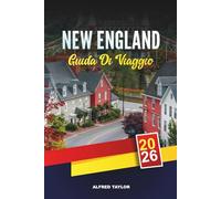 GUIDA DI VIAGGIO NEW ENGLAND 2026: Scopri il New England: avvistamento di balene, spiagge di Cape Cod e B&B di charme