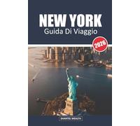 GUIDA DI VIAGGIO NEW YORK 2026: Scoprire i Fascini Nascosti, i Luoghi Iconici e i Segreti Locali della Grande Mela