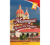 GUIDA DI VIAGGIO NICARAGUA 2026: Scopri vulcani, città coloniali, spiagge per surf, avventure nella giungla, cultura locale e consigli di viaggio economici