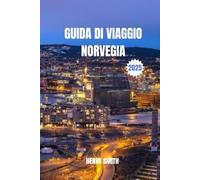 GUIDA DI VIAGGIO NORVEGIA 2025: TERRA DI FIORDI, SOLE DI MEZZANOTTE E AURORA BOREALE