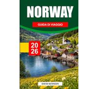 GUIDA DI VIAGGIO NORVEGIA 2026: Scopri gemme nascoste, monumenti storici, consigli di viaggio ed esperienze di vacanza indimenticabili