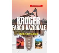 GUIDA DI VIAGGIO PARCO NAZIONALE KRUGER 2026: Scopri gemme nascoste, monumenti storici, consigli di viaggio ed esperienze di vacanza indimenticabili