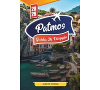 GUIDA DI VIAGGIO PATMOS 2026: Scopri gemme nascoste, monumenti storici, consigli di viaggio ed esperienze di vacanza indimenticabili