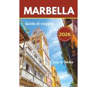 Guida di viaggio per donne in solitaria di Marbella: Pianificazione intelligente, esplorazione sicura ed esperienze arricchenti per donne viaggiatrici single