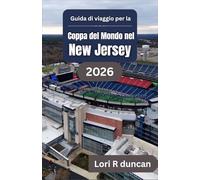 Guida di viaggio per il New Jersey durante i Mondiali di calcio FIFA 2026: Organizzazione delle giornate delle partite, accesso agli stadi e spostamenti tra le città negli Stati Uniti