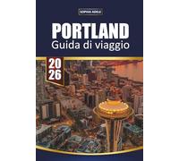 GUIDA DI VIAGGIO PORTLAND 2026: Quartieri, cultura dei food truck, parchi panoramici, gite di un giorno nella Columbia River Gorge e itinerari intelligenti per esplorare la Creative City dell'Oregon