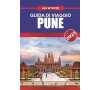 GUIDA DI VIAGGIO PUNE 2025: Scopri i forti storici, la cultura vibrante e le delizie culinarie nella capitale culturale del Maharashtra