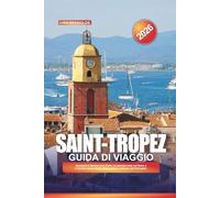 GUIDA DI VIAGGIO SAINT-TROPEZ 2026: Assapora il famoso vino Porto, le colorate viste sul fiume e il fascino senza tempo della gemma culturale del Portogallo