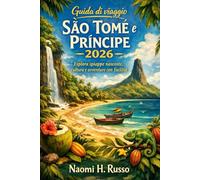 Guida di viaggio São Tomé e Príncipe 2026: Esplora spiagge nascoste, cultura e avventure con facilità